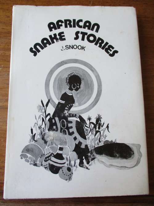 AFRICAN SNAKE STORIES - John Snook