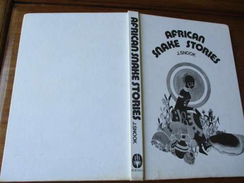AFRICAN SNAKE STORIES - John Snook