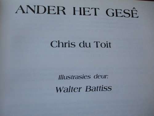 ANDER HET GESê Chris du Toit  Illustrasies deur Walter Battiss