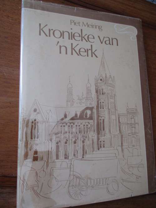 Kronieke van `n Kerk   Piet Meiring