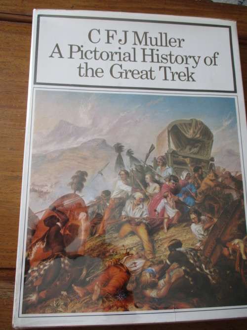 CFJ Muller  A Pictorial History of the Great Trek