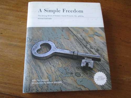 A Simple Freedom  Ahmed Kathrada