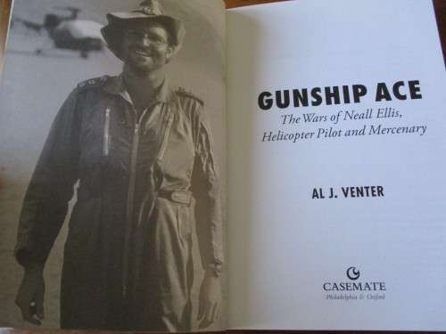 GUNSHIP ACE THE WARS OF NEALL ELLIS, HELICOPTER PILOT AND MERCENARY   A.J. Venter