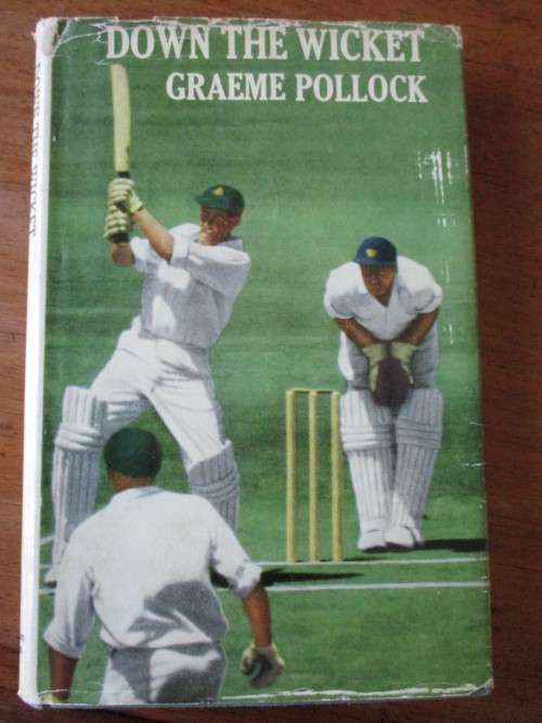 DOWN THE WICKET  GRAEME POLLOCK