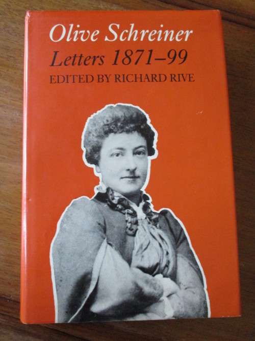 Olive Schreiner Letters 1871-99 Edited by Richard Rive