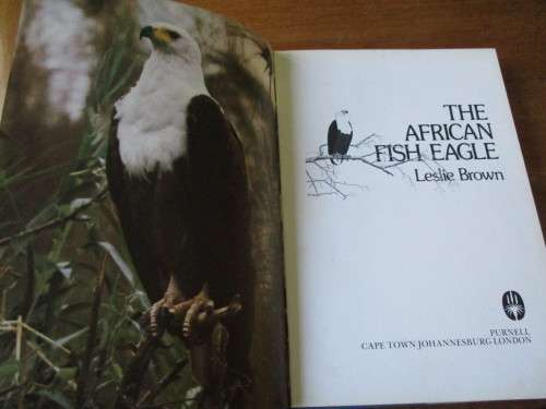 THE AFRICAN FISH EAGLE  Leslie Brown