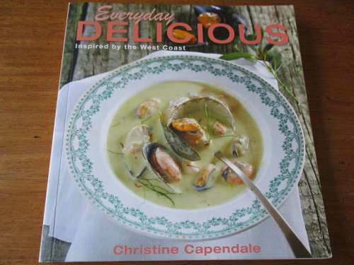 Everyday DELICIOUS  Inspired by the West Coast  Christine Capendale