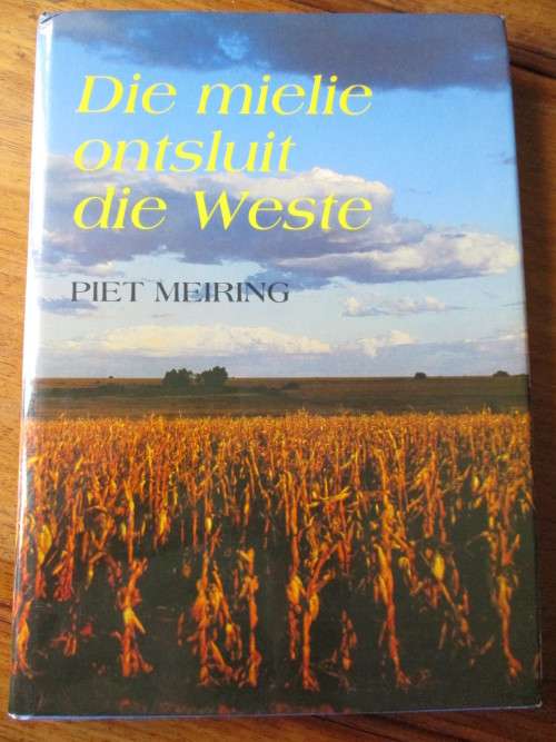 Die mielie ontsluit die weste. Driekwarteeu van Noordwes Kooperasie