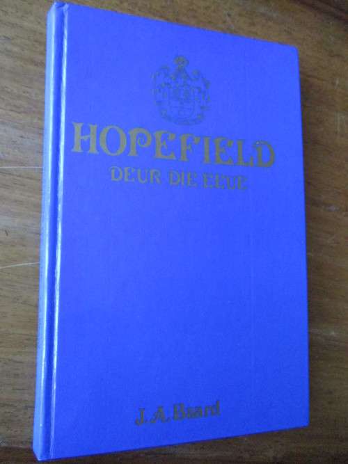 HOPEFIELD DEUR DIE EEUE  J.A. Baard