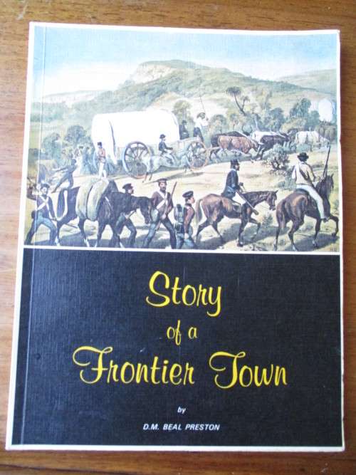 Story of a Frontier Town  by D.M. Beal Preston