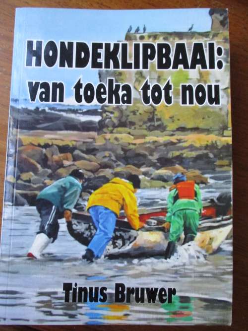 HONDEKLIPBAAI: van toeka tot nou  Tinus Bruwer