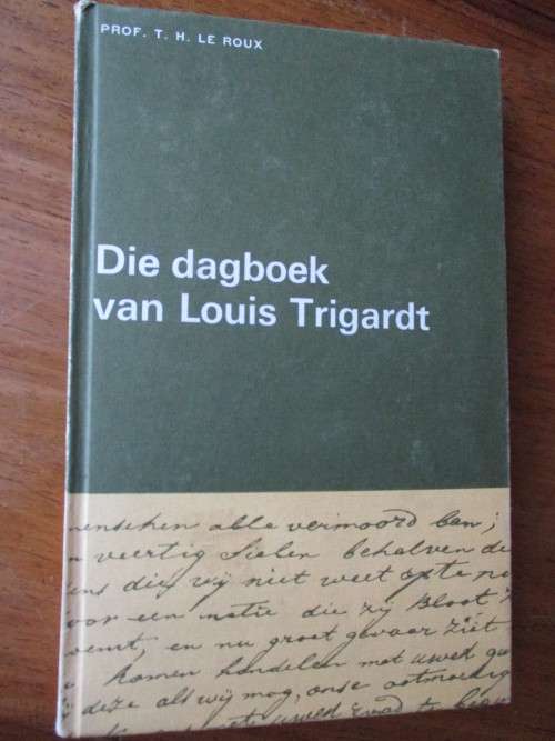 Die dagboek van Louis Trigardt  Prof. T.H. Le Roux