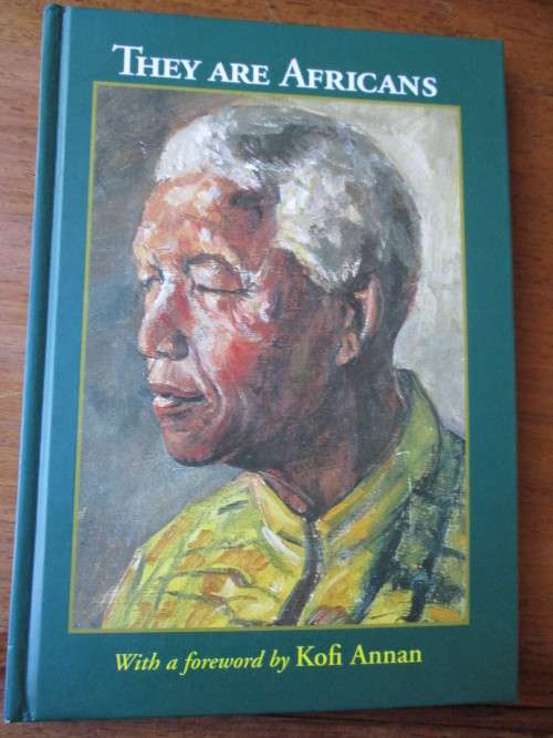 THEY ARE AFRICANS  With foreword by Kofi Annan
