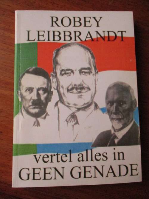 ROBEY LEIBRANDT  vertel alles in GEEN GENADE