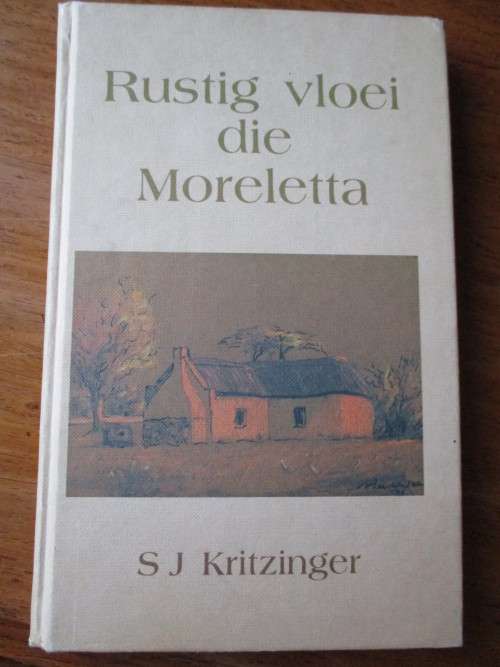 Rustig vloei die Moreletta...  Geskiedenis van Silverto, Meyerspark, Salieshoek, ens S.J. Kritzinger