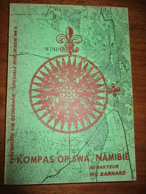 Kompas op SWA/ Namibie. Vereniging vir Geografie Spesiale Publikasie Nr 5