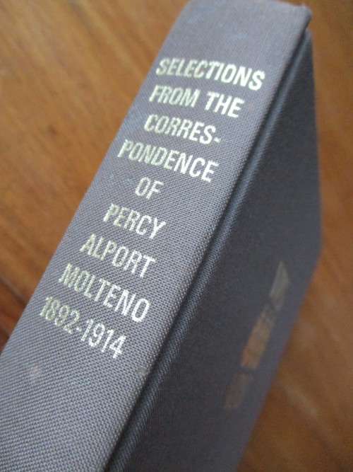 Selections from the Correspondence of PERCY ALPORT MOLTENO 1892-1914 VAN RIEBEECK SOCIETY