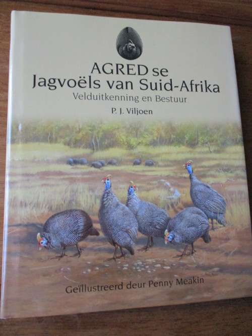 AGRED`S SE JAGVOELS VAN SUID-AFRIKA. Velduitkenning en Bestuur