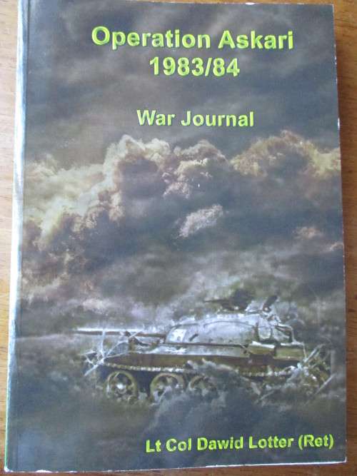 OPERATION ASKARI 1988/84 WAR JOURNAL  Dawid Lotter