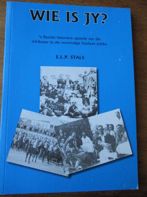 Afrikaner in die voormalige Suidwes-Afrika. WIE IS JY? ELP Stals