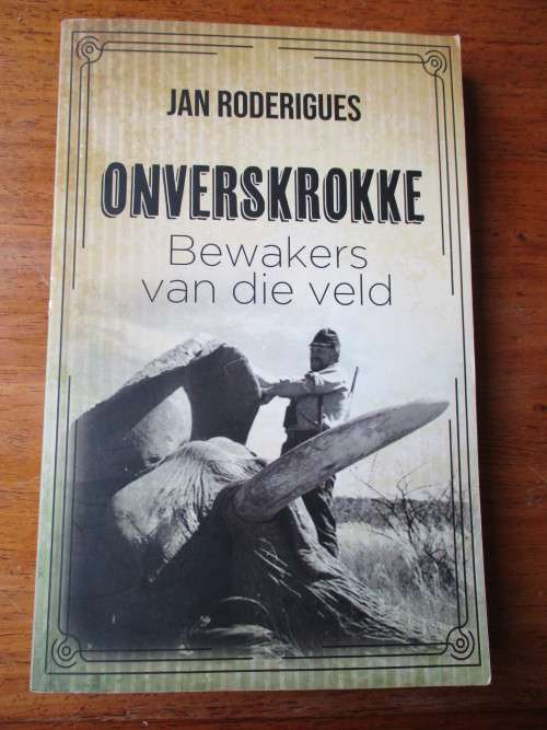 JAN RODERIGUES  ONVERSKROKKE  Bewakers van die veld