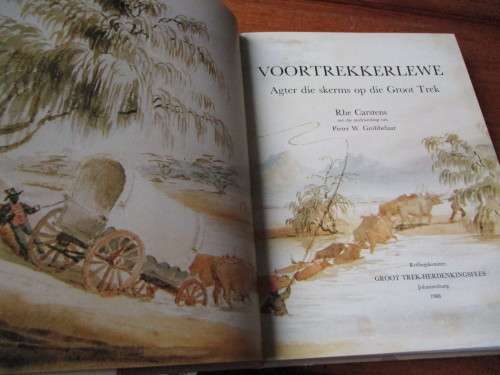 VOORTREKKERLEWE  Agter die skerms op die Groot Trek  Rhe Carstens Pieter W. Grobbelaar