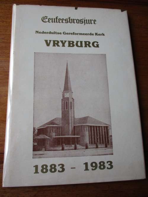 Eeufeesbrosjure Nederduitse Gereformeerde Kerk  VRYBURG 1883-1983  Ds. S.A. Esterhuizen