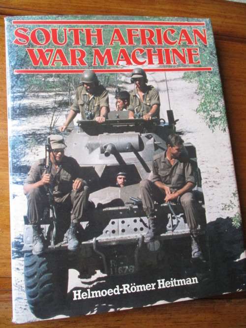 SOUTH AFRICAN WAR MACHINE  Helmoed-Römer Heitman