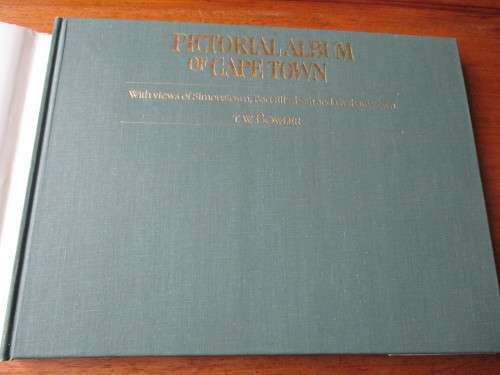 PICTORIAL ALBUM OF CAPE TOWN With views of Simonstown, Port Elizabert and Grahamstown  T.W Bowler