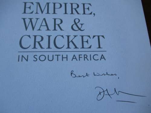 Signed copy. EMPIRE, WAR & CRICKET IN SOUTH AFRICA. Logan of Matjiesfontein