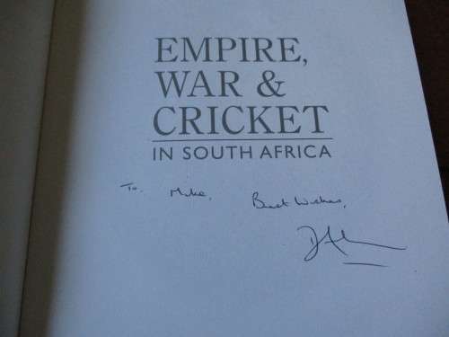 Signed copy. EMPIRE, WAR & CRICKET IN SOUTH AFRICA. Logan of Matjiesfontein