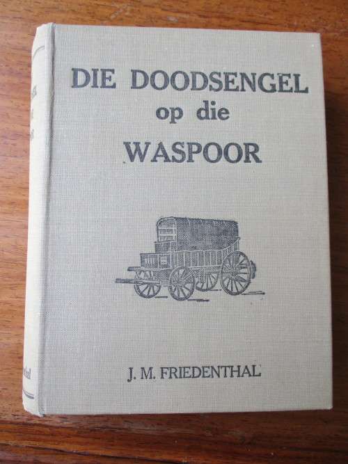 DIE DOODSENGEL OP DIE WASPOOR  J.M. FRIEDENTHAL