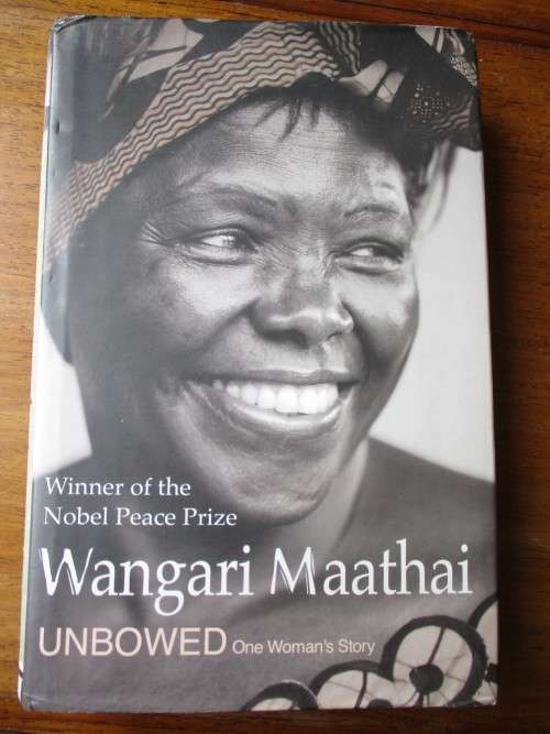 Wangari Maathai UNBOWED One Woman`s Story