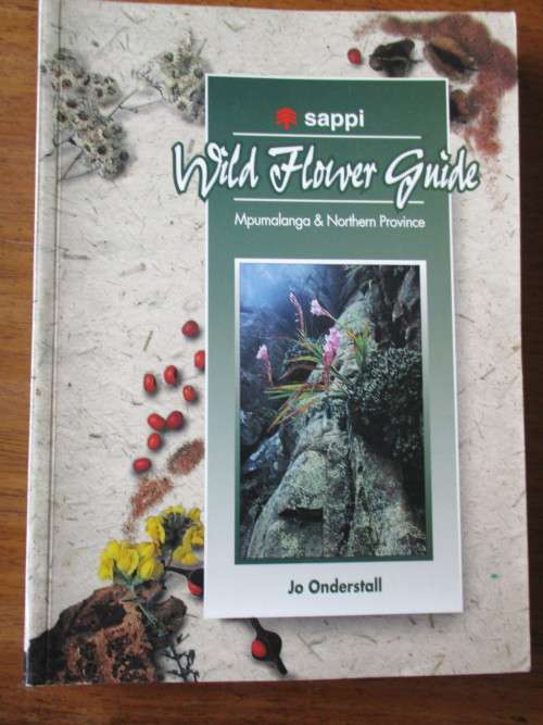 Sappi WILD FLOWER GUIDE  - MPUMALANGA & NORTHERN PROVINCE