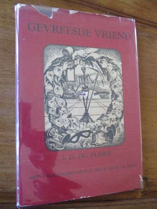 GEVREESDE VRIEND  I.D. DU PLESSIS  ILLUSTRASIES DEUR LE ROUX SMITH LE ROUX