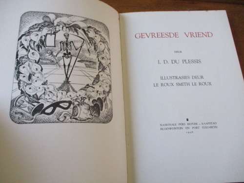 GEVREESDE VRIEND  I.D. DU PLESSIS  ILLUSTRASIES DEUR LE ROUX SMITH LE ROUX