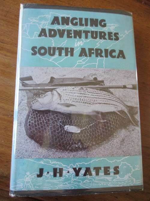 ANGLING ADVENTURES IN SOUTH AFRICA J.H. YATES