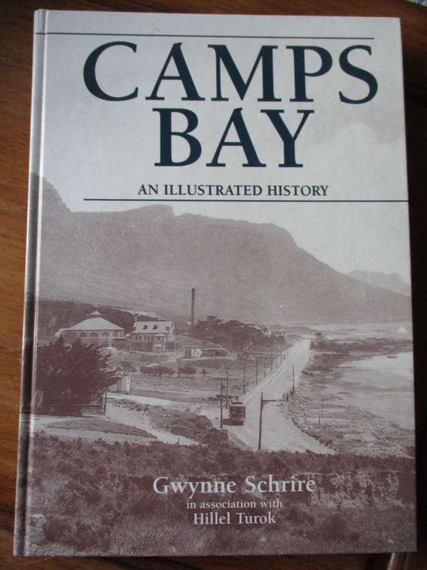 CAMPS BAY AN ILLUSTRATED HISTORY  Gwen Schrire