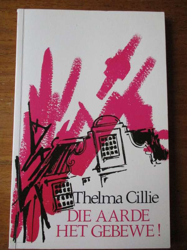 GETEKEN. DIE AARDE HET GEBEWE Thelma Cillie