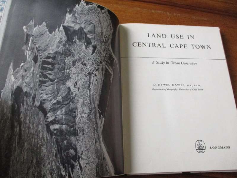 LAND USE IN CENTRAL CAPE TOWN A Study in Urban Geography D. HYWEL DAVIES
