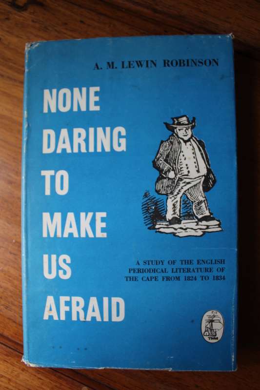 None daring to make us afraid. English literature of the Cape from 1824 to 1834