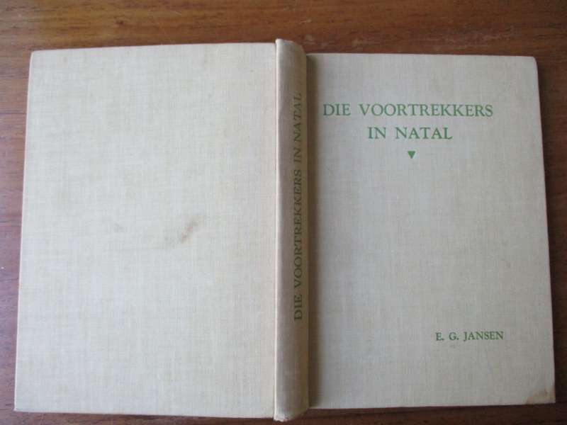 DIE VOORTREKKERS IN NATAL E.G. JANSEN