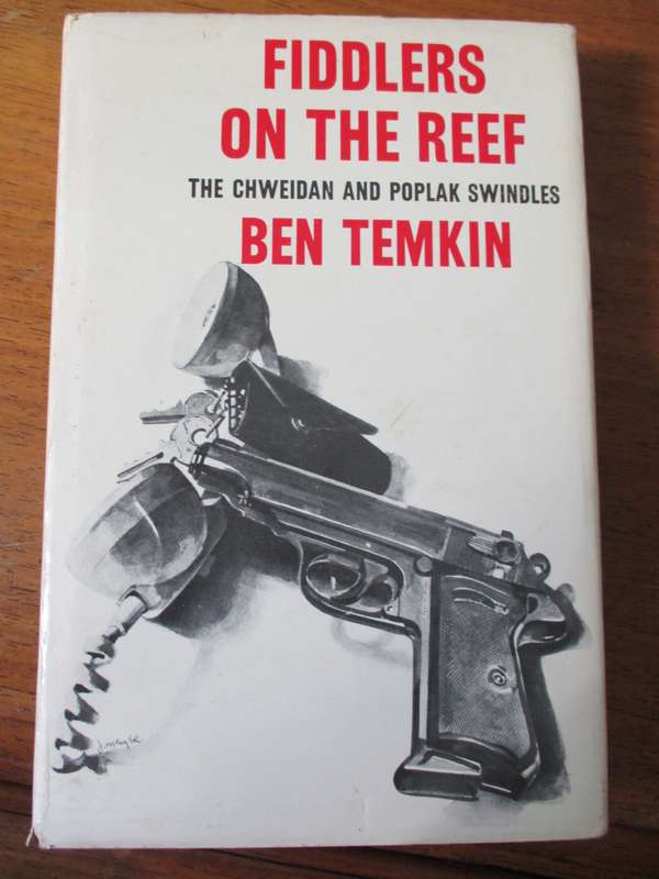 FIDDLERS ON THE REEF THE CHWEIDAN AND POPLAK SWINDLES  BEN TEMKIN