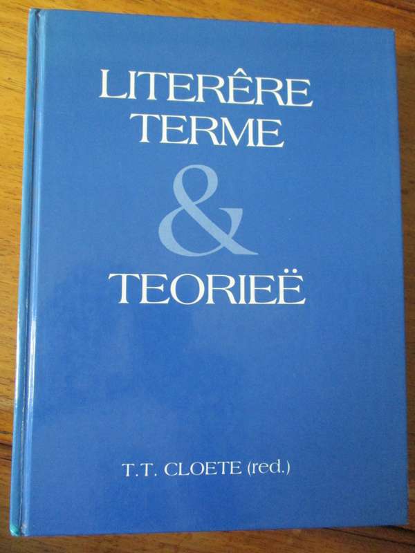 LITERERE TERME & TEORIEE  T.T. CLOETE