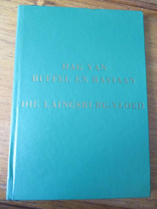DAG VAN BUFFEL EN BAVIAAN DIE LAINGSBURG-VLOED  G.F. MARAIS