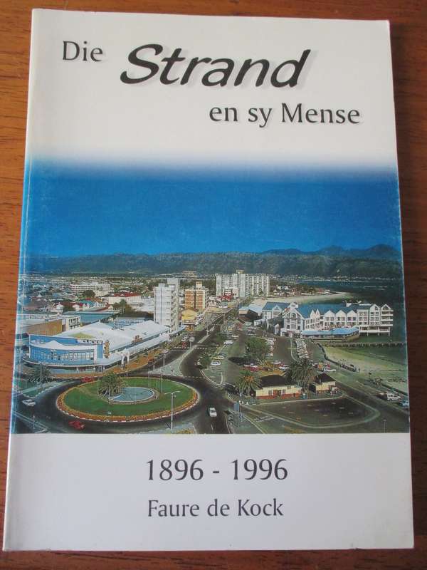 Die Strand en sy Mense  1896-1996 Faure de Kock
