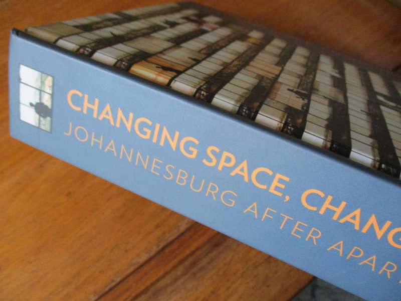 Changing Space, Changing City Johannesburg after Apartheid  Harrison,  Gotz, Todes, Wray
