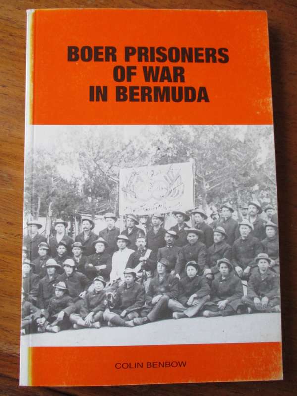 BOER PRISONERS OF WAR IN BERMUDA  Colin Benbrow