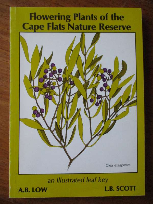 Flowering Plants of the Cape Flats Nature Reserve A.B. Low  L.B. Scott