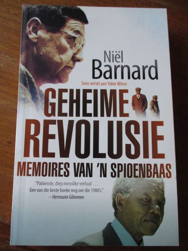 Geheime Revolusie Memoires van `n Spioenbaas  Niel Barnard
